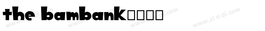 the bambank字体转换